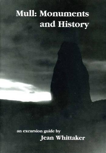 Бумажная книга «Mull: Monuments and History - An Excursion Guide», автор Э. Джин Уиттакер - фото №1