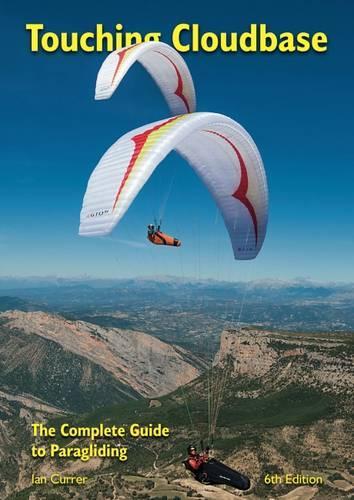 [object Object] «Touching Cloudbase: The Complete Guide to Paragliding», автор Ян Каррер - фото №1