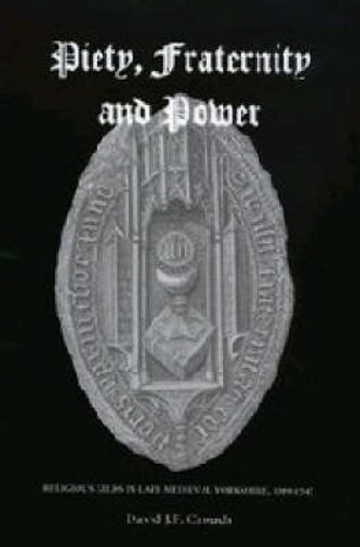 Бумажная книга «Piety, Fraternity and Power: Religious Gilds in Late Medieval Yorkshire, 1389-1547», автор Дэвид Крауч - фото №1