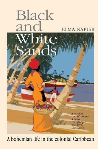 Бумажная книга «Black and White Sands: A Bohemian Life in the Colonial Caribbean», автор Элма Напьер - фото №1