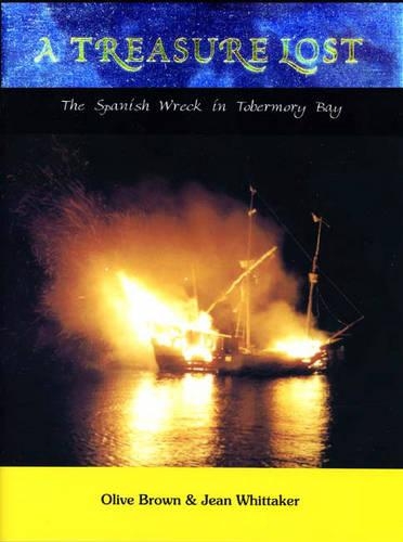 Бумажная книга «A Treasure Lost: The Spanish Wreck in Tobermory Bay», авторов Жан Уиттакер, Олив Браун - фото №1