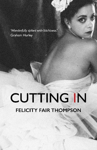 Бумажная книга «Cutting In», автор Фелисити Фэйр-Томпсон - фото №1