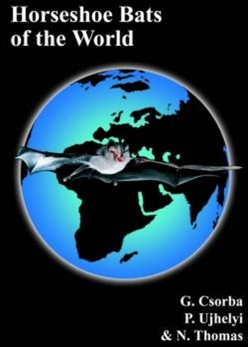 Паперова книга «Horseshoe Bats of the World: (Chiroptera: Rhinolophidae)», авторів Г. Чорба, Н. Томас, П. Ужгелі - фото №1