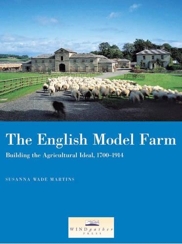 Бумажная книга «The English Model Farm: Building the Agricultural Ideal, 1700-1914», автор Сюзанна Уэйд Мартинс - фото №1