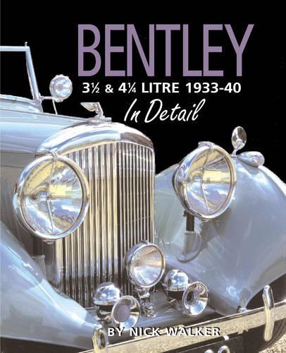 Бумажная книга «Bentley 3-1/2 and 4-1/4 Litre in Detail 1933-40», автор Ник Уокер - фото №1