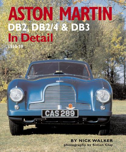 Бумажная книга «Aston Martin: DB2,DB2/4 and DB3 in Detail 1950-1959», автор Ник Уокер - фото №1