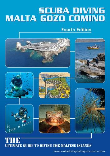 Паперова книга «Scuba Diving Malta Gozo Comino: The Ultimate Guide to Diving the Maltese Islands», автор Пітер Г. Лемон - фото №1