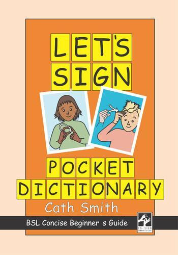 Бумажная книга «Let's Sign Pocket Dictionary: BSL Concise Beginner's Guide», автор Кэт Смит - фото №1