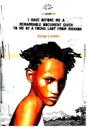 Бумажная книга «I Have Before Me a Remarkable Document: Given to Me by a Young Lady from Rwanda», автор Соня Линден - фото №1