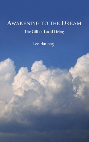 Бумажная книга «Awakening to the Dream: The Gift of Lucid Living», автор Лео Хартонг - фото №1