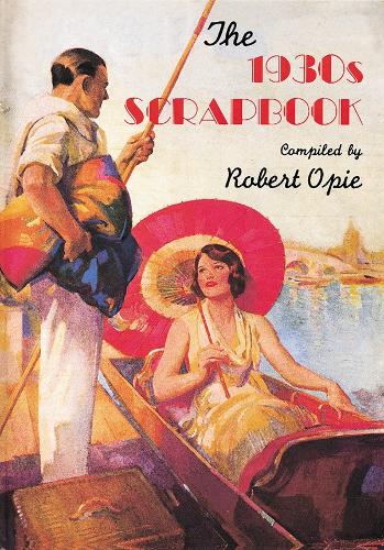 Бумажная книга «The 1930s Scrapbook», автор Роберт Опи - фото №1