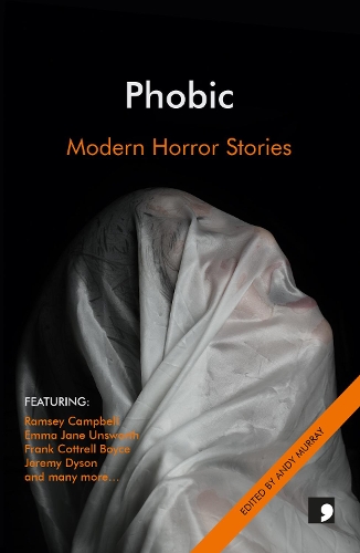 Паперова книга «Phobic: Modern Horror Stories», авторів Адам Робертс, Крістін Поулсон, Емма Джейн Ансворт, Френк Коттрелл Бойс, Джеремі Дайсон, Метью Холнесс, Ніколас Ройл, Рамзі Кемпбелл, Роберт Ширман - фото №1