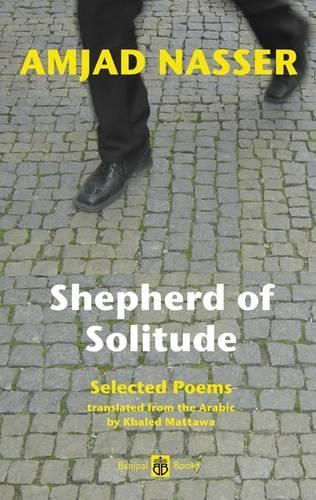 Паперова книга «Shepherd of Solitude: Selected Poems 1979-2004», автор Амджад Нассер - фото №1