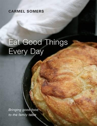 Паперова книга «Eat Good Things Everyday», автор Кармел Сомерс - фото №1
