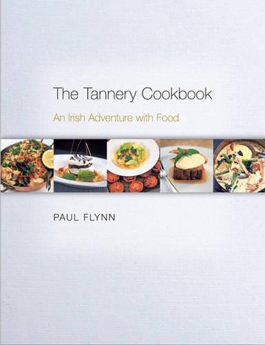 Бумажная книга «The Tannery Cookbook: An Irish Adventure with Food», автор Пол Флинн - фото №1