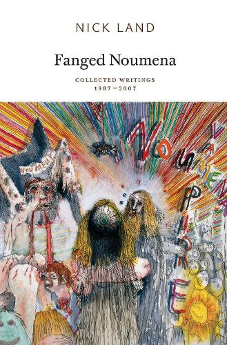Бумажная книга «Fanged Noumena: Collected Writings 1987–2007», автор Ник Лэнд - фото №1