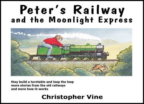 Бумажная книга «Peter's Railway and the Moonlight Express», автор Кристофер Г. К. Вайн - фото №1