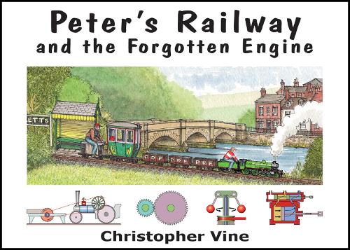 Бумажная книга «Peter's Railway and the Forgotten Engine», автор Кристофер Г. К. Вайн - фото №1