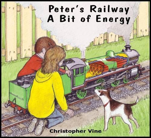 Паперова книга «Peter's Railway a Bit of Energy», автор Крістофер Г. С. Вайн - фото №1