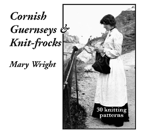 Бумажная книга «Cornish Guernseys and Knit-frocks», автор Мэри Райт - фото №1