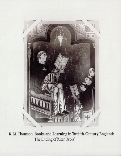 Бумажная книга «Books and Learning in Twelfth-Century England: The Ending of 'Alter Orbis'», автор Родни М. Томсон - фото №1