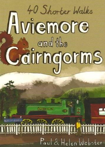 Паперова книга «Aviemore and the Cairngorms: 40 Shorter Walks», авторів Гелен Вебстер, Пол Вебстер - фото №1
