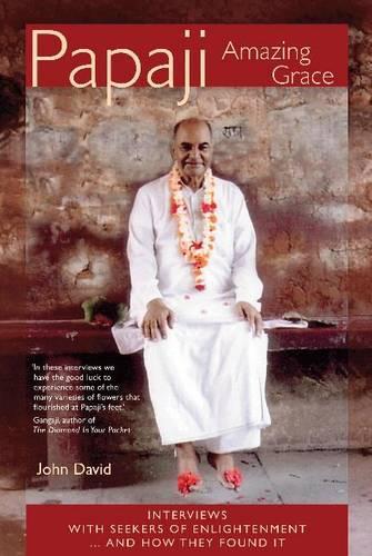 Бумажная книга «Papaji Amazing Grace: Interviews with Seekers for Enlightenment -- & How They Found It», автор Джон Дэвид - фото №1