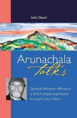 Бумажная книга «Arunachala Talks: Spiritual Wisdom Offered in a Direct Simple Expression to Touch Your Heart», автор Джон Дэвид - фото №1