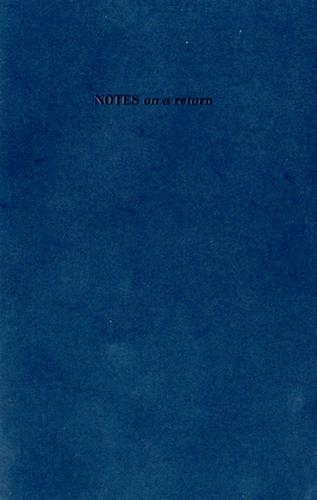 Паперова книга «NOTES on a Return», авторів Енн Бін, Кристофер Бэмфорд, Сем Белінфанте - фото №1