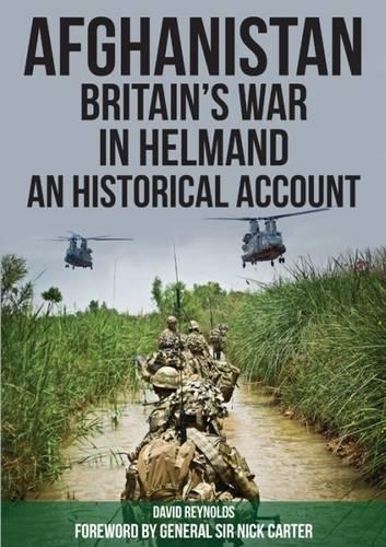 Бумажная книга «Afghanistan - Britain's War in Helmand: A Historical Account of the UK's Fight Against the Taliban», автор Дэвид Рейнольдс - фото №1