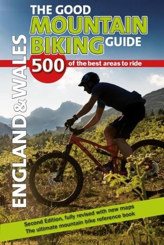 Бумажная книга «The Good Mountain Biking Guide - England & Wales: 500 of the best areas to ride», авторов Ричард Росс, Стивен Росс - фото №1