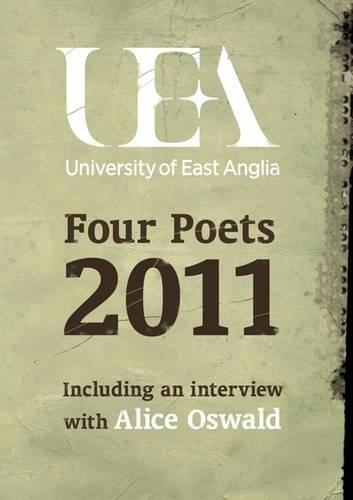 Паперова книга «UEA Creative Writing: Four Poets 2011», автор Еліс Освальд - фото №1
