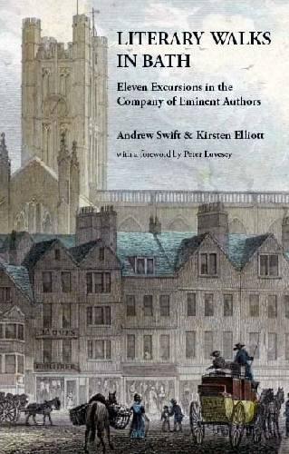 Бумажная книга «Literary Walks in Bath: Eleven Excursions in the Company of Eminent Authors», авторов Эндрю Свифт, Кирстен Эллиотт - фото №1