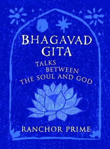 Бумажная книга «Bhagavad Gita: Talks Between the Soul and God», автор Ранчо Прайм - фото №1