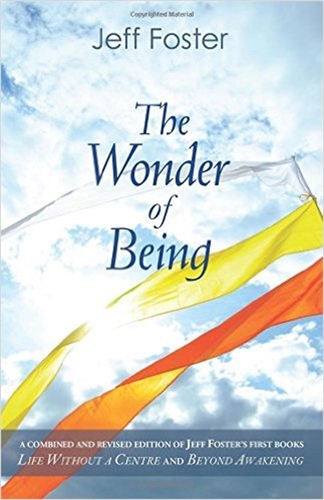 Бумажная книга «The Wonder of Being: Awakening to an Intimacy Beyond Words», автор Джефф Фостер - фото №1