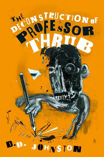 Бумажная книга «The Deconstruction of Professor Thrub», автор Д.Д. Джонстон - фото №1