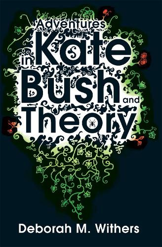Бумажная книга «Adventures in Kate Bush and Theory», автор Д-М Уитерс - фото №1