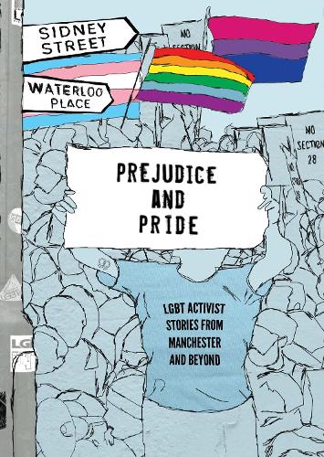 Бумажная книга «Prejudice and Pride: LGBT Activist Stories from Manchester and Beyond», автор LGBT North West - фото №1