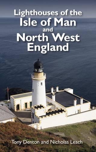 Бумажная книга «Lighthouses of the Isle of Man and North West England», авторов Николас Лич, Тони Дентон - фото №1