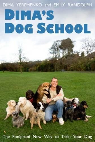 Бумажная книга «Dima's Dog School: The Foolproof New Way to Train Your Dog», авторов Дима Еременко, Эмили Рэндольф - фото №1