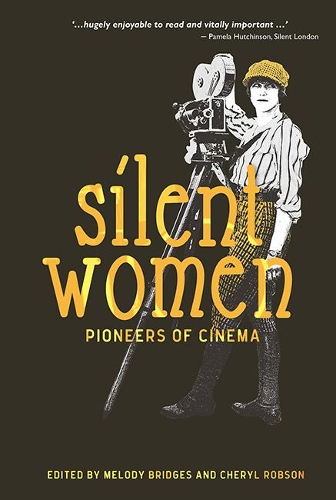 Паперова книга «Silent Women: Pioneers of Cinema», авторів Емі Діксон Ентоні, Франческа Стівенс, Джулі К. Аллен, Карен Дей, Мелоді Бріджес, Патриція Ді Різіо, П'єр Аквілія - фото №1