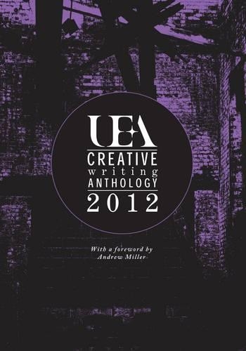 Бумажная книга «UEA Creative Writing Anthology 2012», автор Натан Гамильтон - фото №1