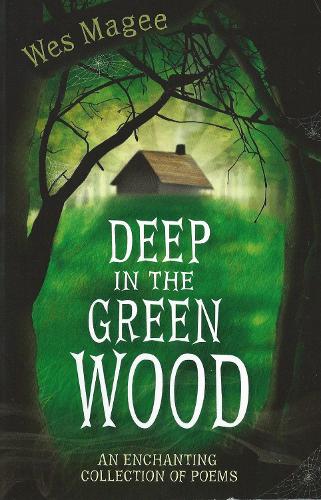 Бумажная книга «Deep in the Green Wood», автор Уэс Мейджи - фото №1