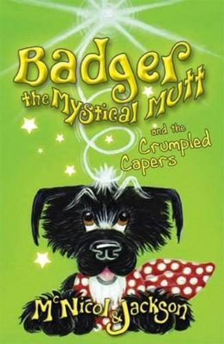 Бумажная книга «Badger the Mystical Mutt and the Crumpled Capers», авторов Лора Джексон, Лин МакНикол - фото №1