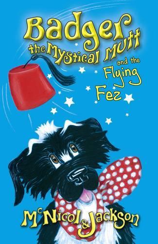 Бумажная книга «Badger the Mystical Mutt and the Flying Fez», автор Лин МакНикол - фото №1