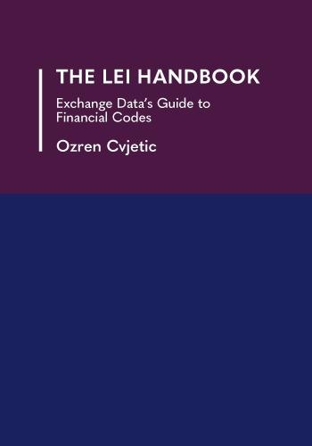 Бумажная книга «The LEI Handbook: Exchange Data's Guide to Financial Codes», автор Озрен Цветич - фото №1