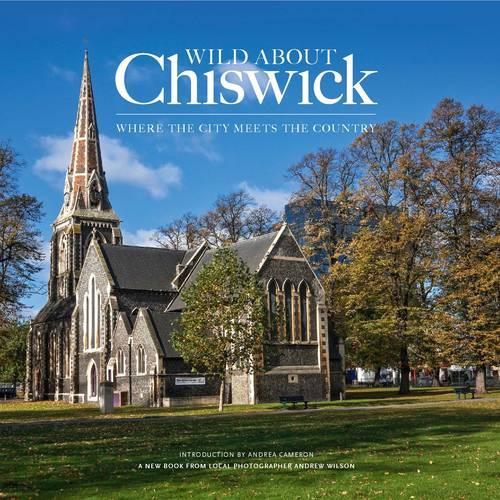 Бумажная книга «Wild About Chiswick», авторов Андреа Камерон, Эндрю Уилсон - фото №1