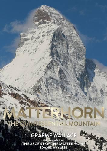 Паперова книга «Matterhorn: The Quintessential Mountain», авторів Едвард Вімпер, Грем Уоллес - фото №1