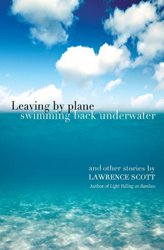 Паперова книга «Leaving by Plane Swimming Back Underwater», автор Лоуренс Скотт - фото №1