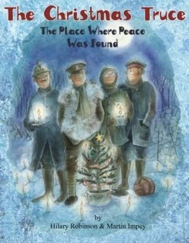 Паперова книга «The Christmas Truce: The Place Where Peace Was Found», автор Хіларі Робінсон - фото №1